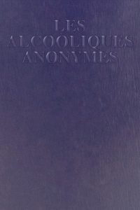 Les alcooliques anonymes. Version souple, couverture bleu foncé.