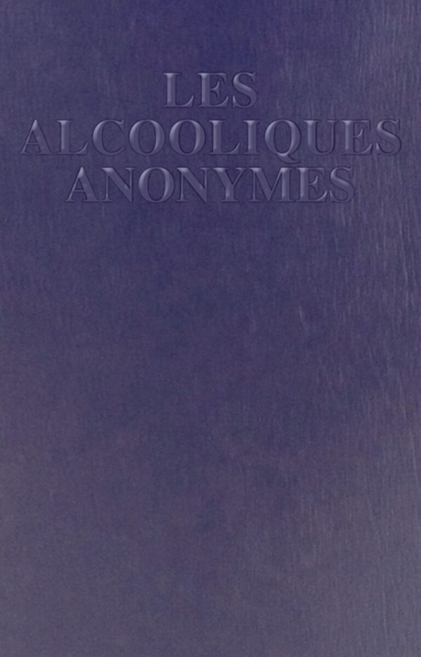 Les alcooliques anonymes. Version souple, couverture bleu foncé.