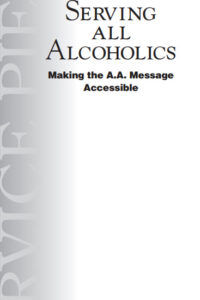 Serving All Alcoholics: Making the A.A. Message Accessible