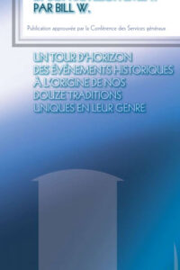 La tradition des AA et son développement par Bill W.