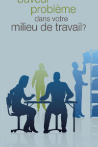 Y a-t-il un buveur à problème dans votre milieu de travail?