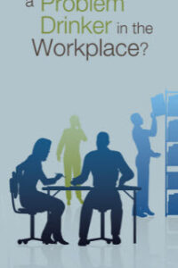 Is There a Alcoholic in the Workplace?
