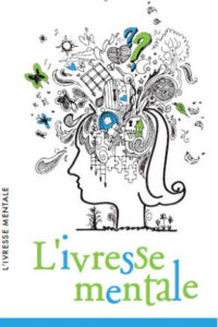L'ivresse mentale. Témoignages de membres des Alcooliques Anonymes.