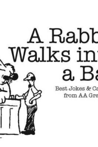 A Rabbit Walks into a Bar: Best Jokes & Cartoons from AA Grapevine