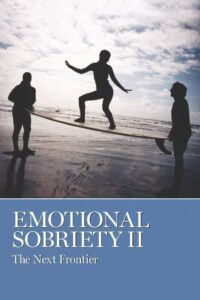 Emotional Sobriety II