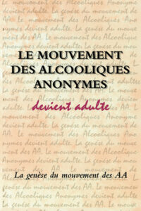 Le mouvement des AA devient adulte