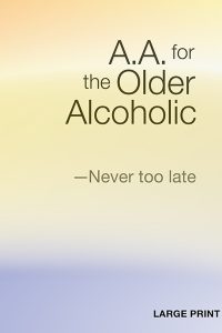 A.A. for the Older Alcoholic - Never too late. The cover features a color gradient from yellow at the top to pale purple at the bottom.
