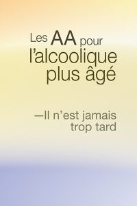 Les AA pour l'alcoolique plus âgé - il n'est jamais trop tard. Couverture avec un dégradé de couleurs de jaune en haut à mauve en bas.